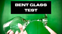 Bent Glass Test