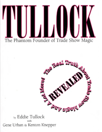 Tullock - The Phantom Founder of Trade Show Magic