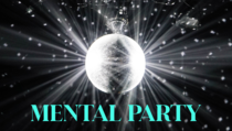 Mental Party