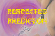 Perfected Prediction